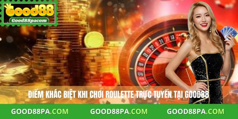Cách Chơi Roulette Đơn Giản Cho Người Mới Bắt Đầu Chơi Casino 4 Điểm khác biệt khi chơi Roulette trực tuyến tại Good88