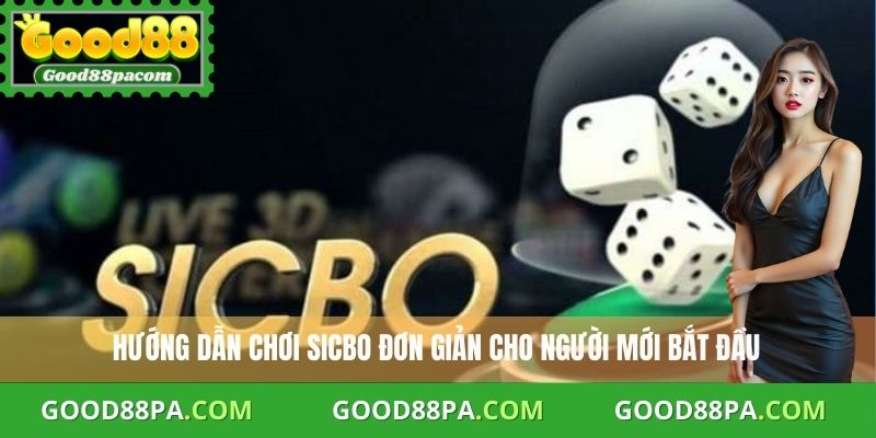 Cách Chơi Sicbo Nhanh, Dễ Hiểu Và Đạt Hiệu Quả Cao Tại Good88 1 Cách Chơi Sicbo
