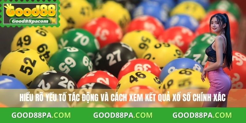 Xổ Số Hôm Nay Chuẩn Xác – Tra Kết Quả Ngay Tại Đây 3 Hiểu rõ yếu tố tác động và cách xem kết quả xổ số chính xác