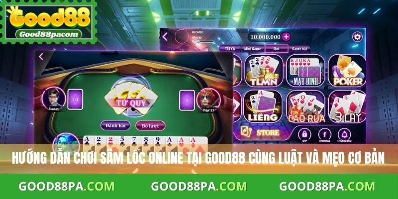 Chơi Sâm Lốc Online Good88 Uy Tín, Dễ Thắng Và Thưởng Cực Lớn 3 Hướng dẫn chơi Sâm Lốc online tại Good88 cùng luật và mẹo cơ bản